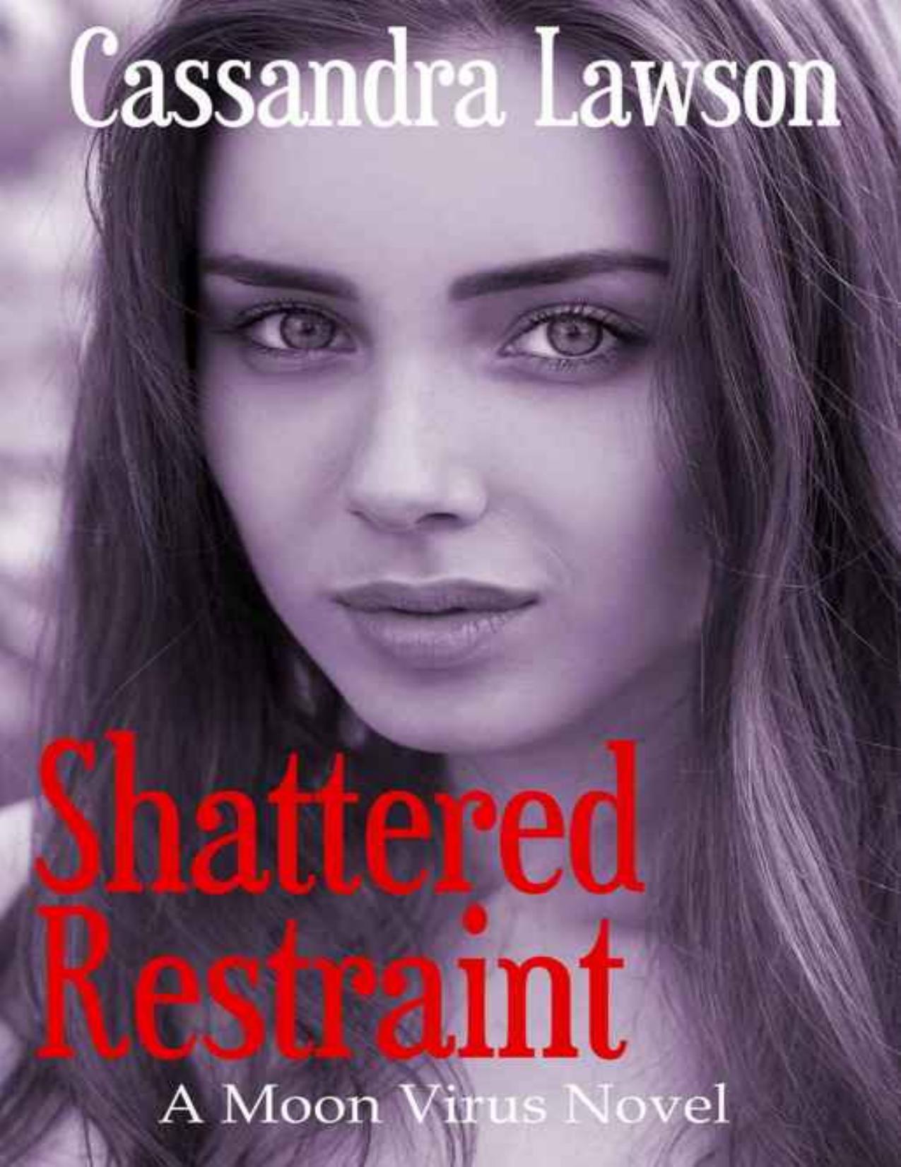 Shattered Restraint by Cassandra Lawson