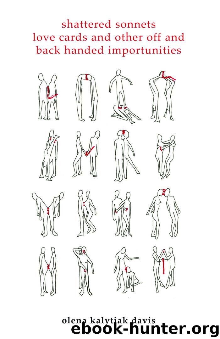 Shattered Sonnets, Love Cards, and Other Off and Back Handed Importunities by Olena Kalytiak Davis