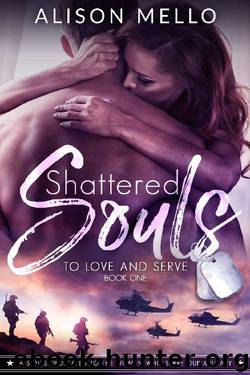 Shattered Souls (To Love and Serve Book 1) by Alison Mello
