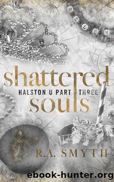 Shattered Souls: Halston U part 3 by R.A. Smyth