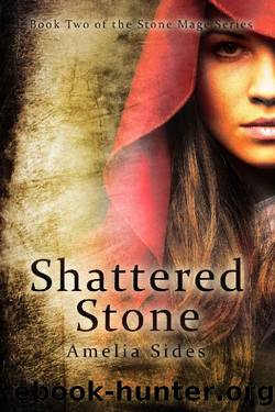 Shattered Stone (The Stone Mage Series Book 2) by Amelia Sides