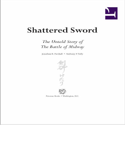 Shattered Sword - Untold Story of the Battle of Midway by Parshall J. Tully A