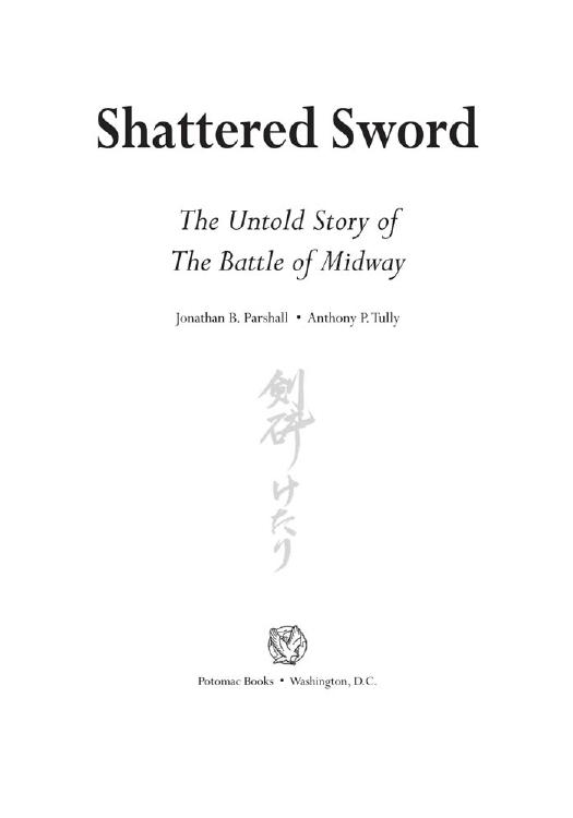 Shattered Sword: The Untold Story of the Battle of Midway by JON PARSHALL