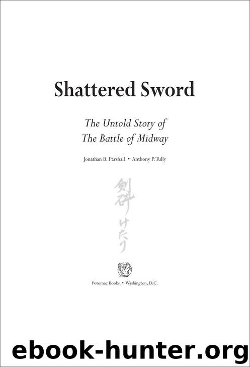 Shattered Sword: The Untold Story of the Battle of Midway by Parshall Jonathan & Tully Anthony