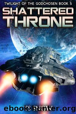Shattered Throne: A Space Opera Epic (Twilight of the Godchosen Book 5) by TS Snow