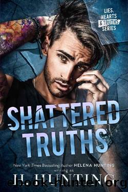 Shattered Truths by H. Hunting & Helena Hunting