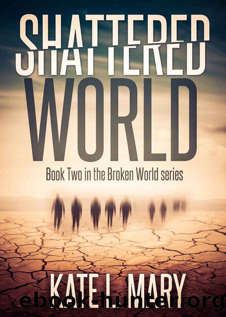 Shattered World (Broken World Book 2) by Kate L. Mary
