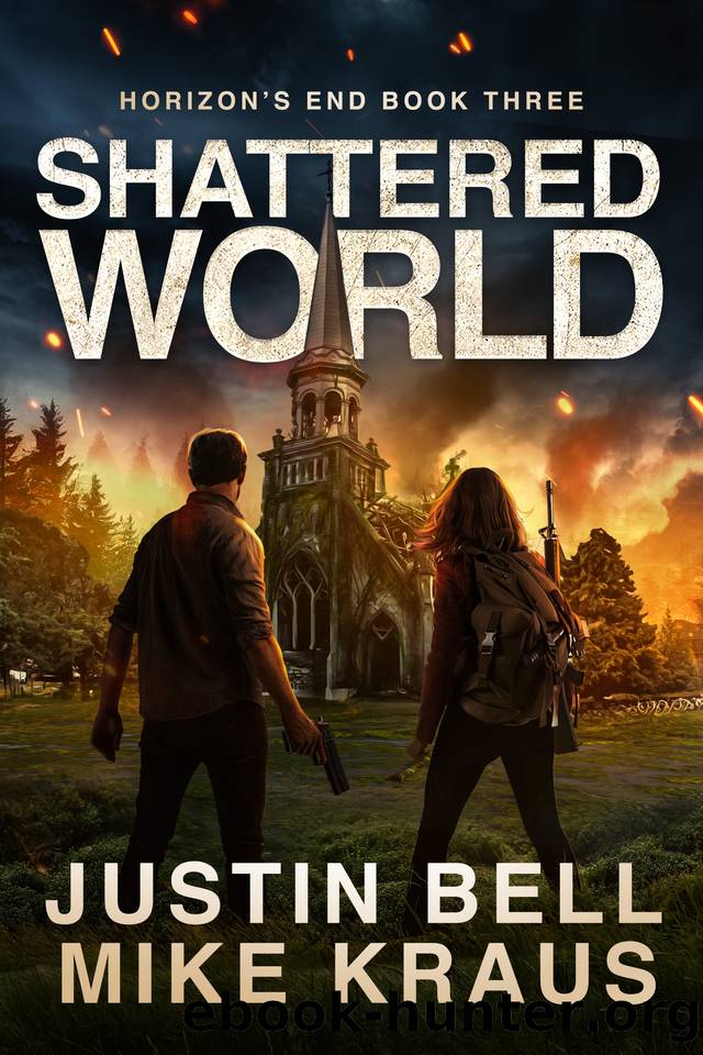 Shattered World: Horizon's End Book 3: (A Post-Apocalyptic Survival Thriller) by Justin Bell & Mike Kraus
