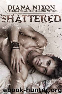 Shattered by Diana Nixon