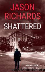 Shattered by Jason Richards