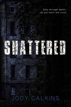 Shattered by Jody Calkins