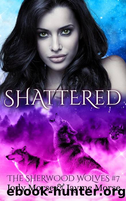 Shattered by Jody Morse & Jayme Morse