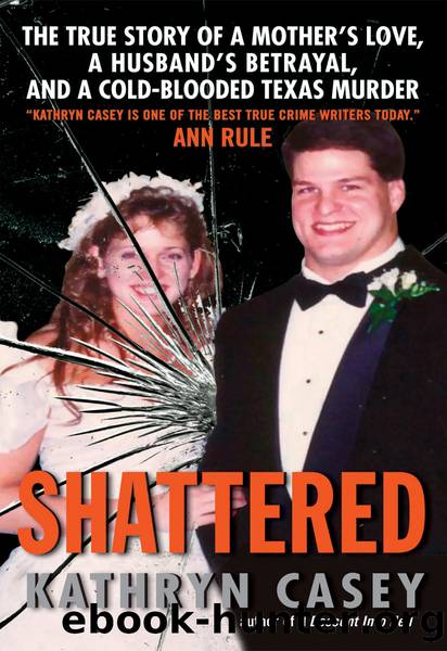 Shattered by Kathryn Casey