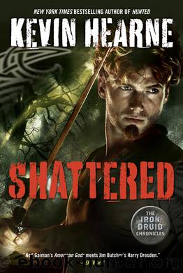 Shattered by Kevin Hearne