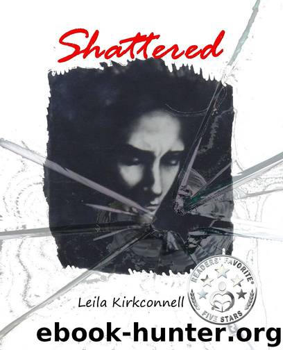 Shattered by Leila Kirkconnell