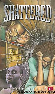 Shattered by Paul Langan