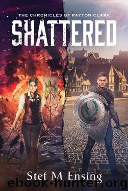 Shattered by Stef M Ensing