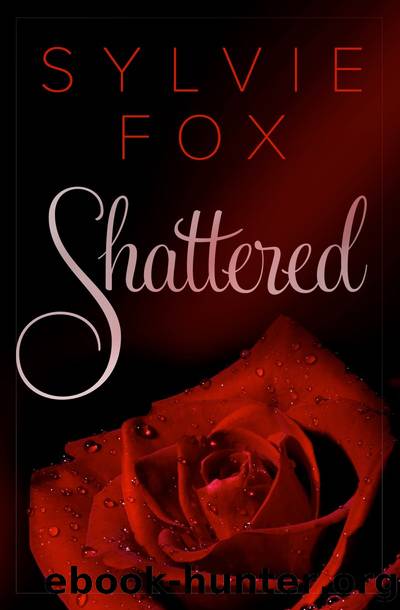 Shattered by Sylvie Fox
