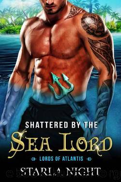 Shattered by the Sea Lord (Lords of Atlantis Book 8) by Starla Night