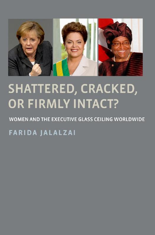 Shattered, Cracked, or Firmly Intact?: Women and the Executive Glass Ceiling Worldwide by Farida Jalalzai