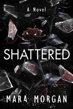 Shattered: A Psychological Romantic Thriller by Mara Morgan