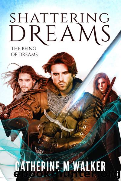 Shattering Dreams by Catherine M. Walker