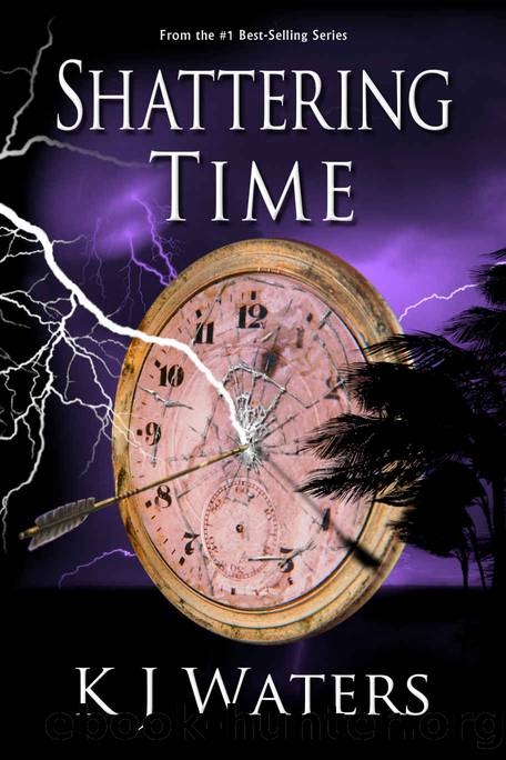 Shattering Time: Book 2 (Stealing Time Series) by KJ Waters