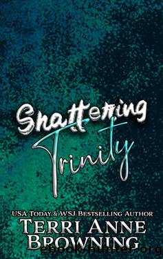 Shattering Trinity (Rockers' Legacy Book 8) by Terri Anne Browning