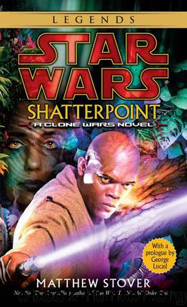 Shatterpoint: Star Wars (Star Wars - Legends) by Stover Matthew