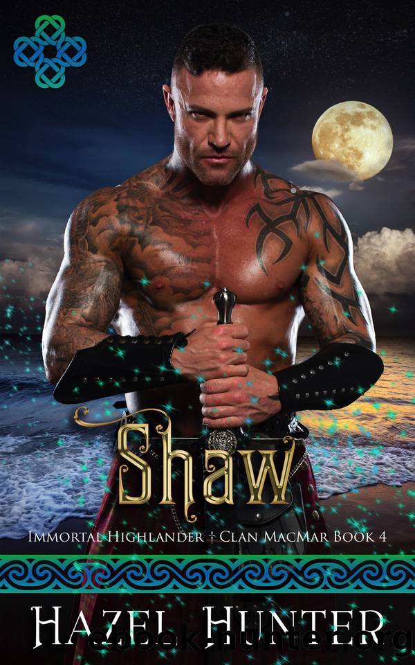 Shaw (Immortal Highlander Clan MacMar Book 4): A Scottish Time Travel Romance by Hazel Hunter