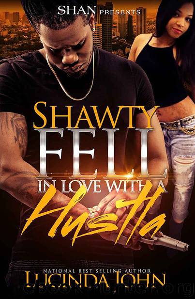 Shawty Fell in Love With a Hustla by Lucinda John