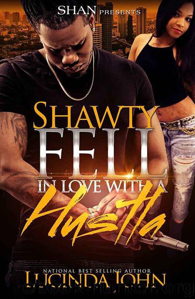 Shawty Fell in Love with a Hustla by John Lucinda