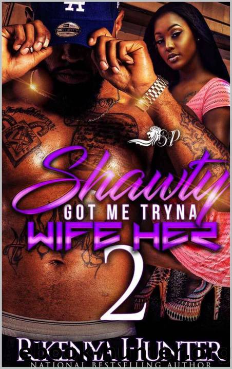 Shawty Got Me Tryna Wife Her 2 by Rikenya Hunter