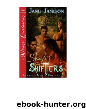 Shay's Shifters [Mountain Men of Montana 1] (Siren Publishing Ménage Everlasting) by Jane Jamison