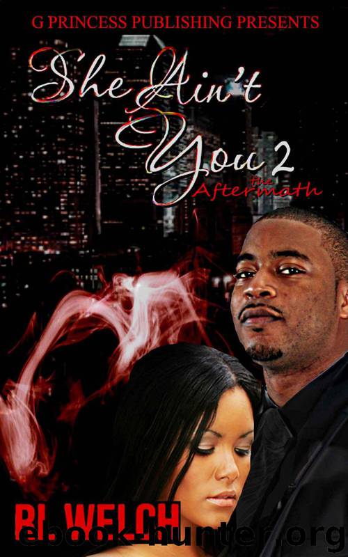 She Ain't You 2: The Aftermath by RL Welch