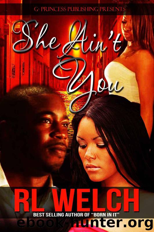 She Ain't You by RL Welch