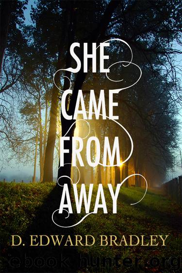 She Came From Away by D. Edward Bradley