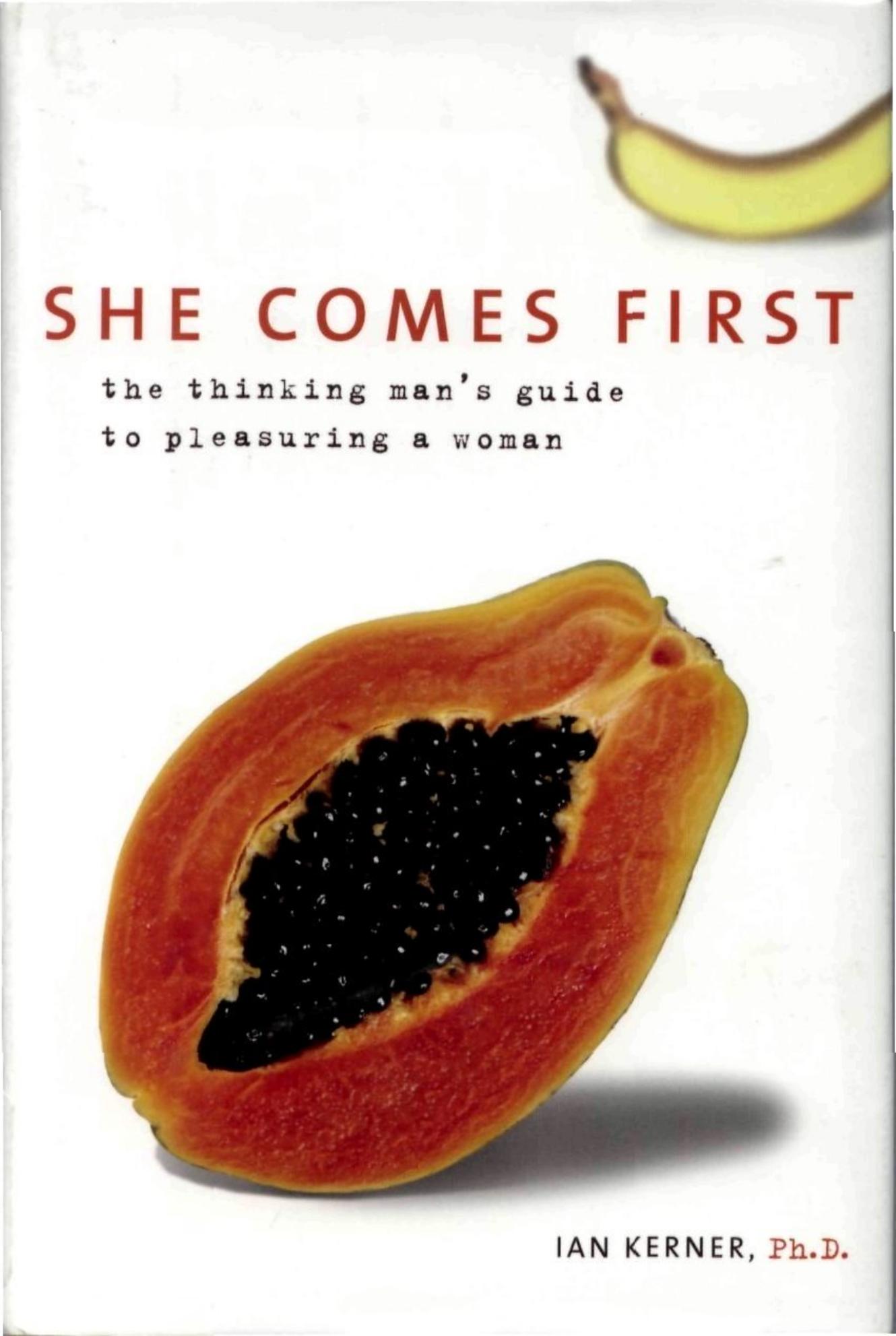She Comes First by The Thinking Man's Guide to Pleasuring a Woman