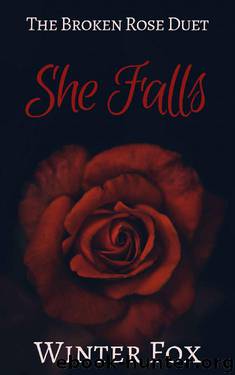 She Falls: A Dark Paranormal Romance (Broken Rose Duet Book 1) by Winter Fox