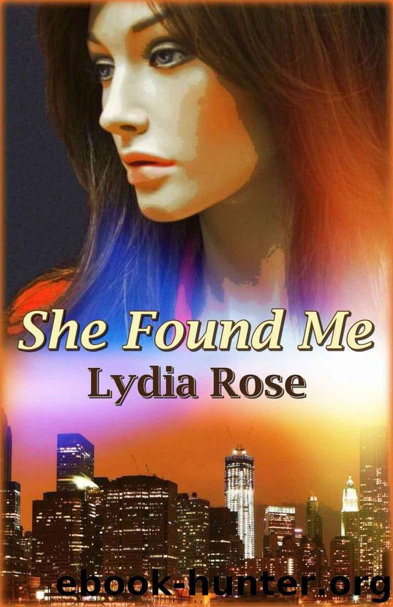 She Found Me: A Lesbian Romance by Lydia Rose