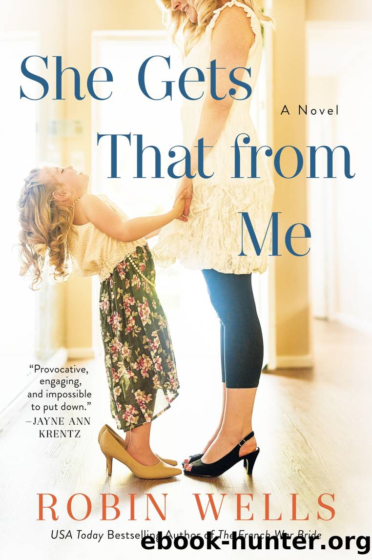 She Gets That from Me by Robin Wells