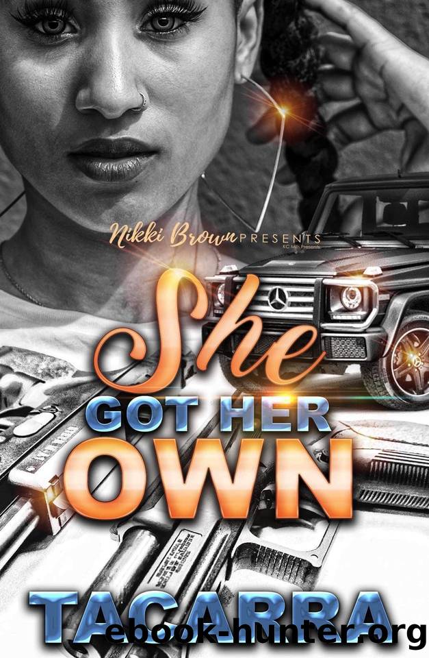 She Got Her Own by Tacarra