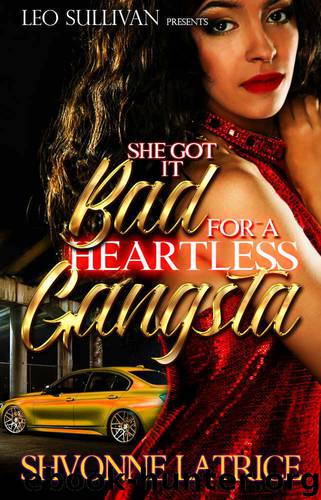 She Got It Bad for a Heartless Gangsta by Latrice Shvonne