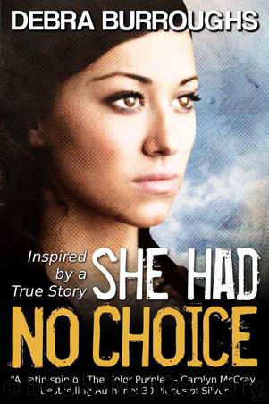 She Had No Choice by Debra Burroughs