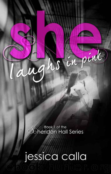 She Laughs In Pink (The Sheridan Hall Series Book 1) by Jessica Calla