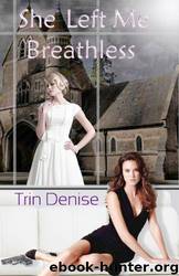 She Left Me Breathless by Trin Denise
