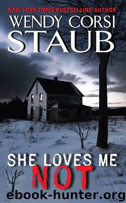 She Loves Me Not by Wendy Corsi Staub