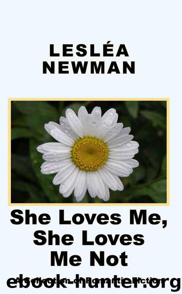 She Loves Me, She Loves Me Not by Newman Lesléa