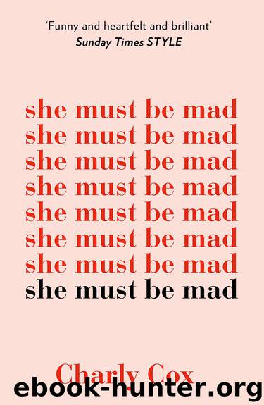 She Must Be Mad by Charly Cox