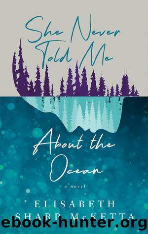 She Never Told Me About the Ocean by Elisabeth Sharp McKetta